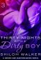 [Thirty Nights with a Dirty Boy 03] • Thirty Nights With a Dirty Boy · Part 3 · A Heroes and Heartbreakers Serial